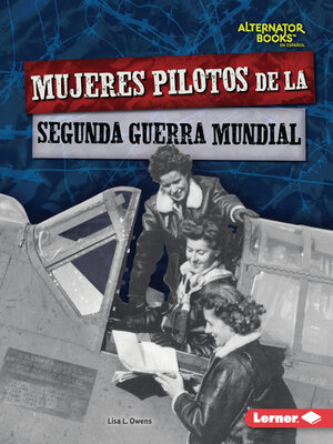 cover image of Mujeres pilotos de la Segunda Guerra Mundial (Women Pilots of World War II)
